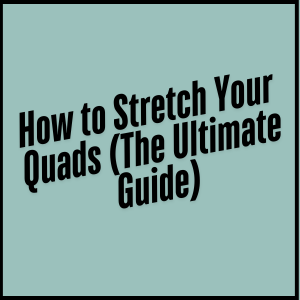 how to stretch your quads