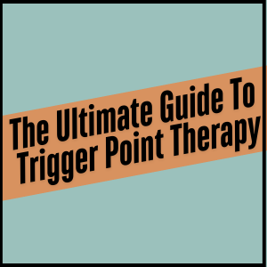 ultimate guide to trigger point therapy